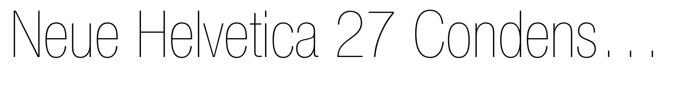 Neue Helvetica 27 Condensed Ultra Light